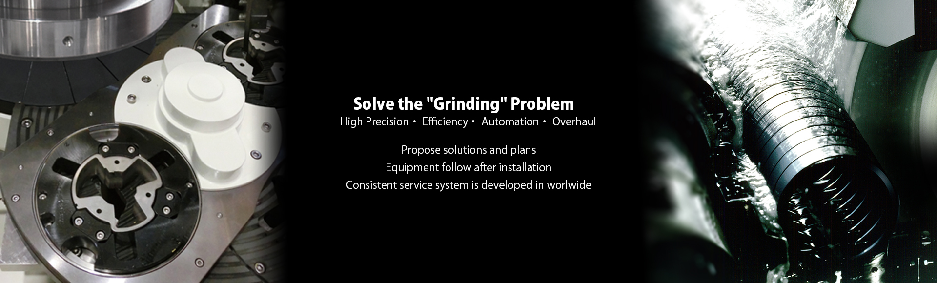 Solving grinding issues: High precision, efficiency, automation, and overhaul.